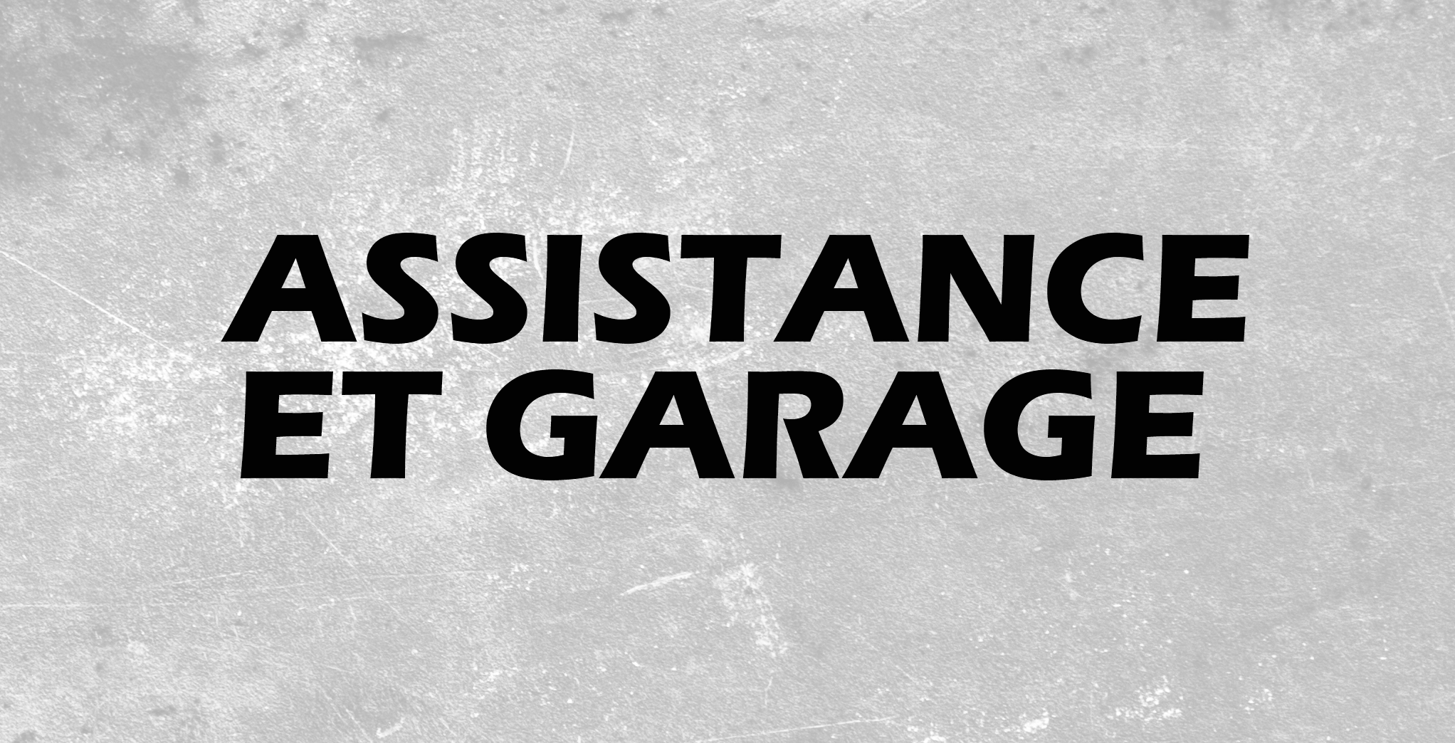 Assistance et Garage